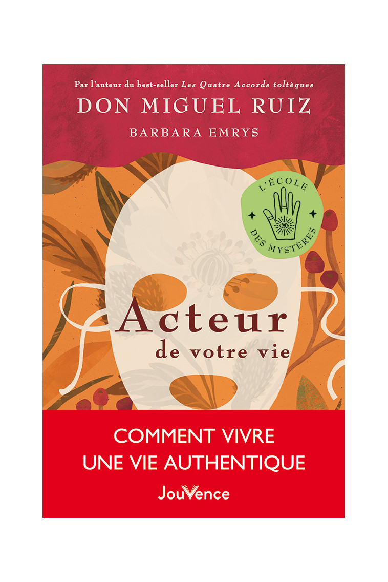 Acteur de votre vie - Don Miguel Ruiz - JOUVENCE