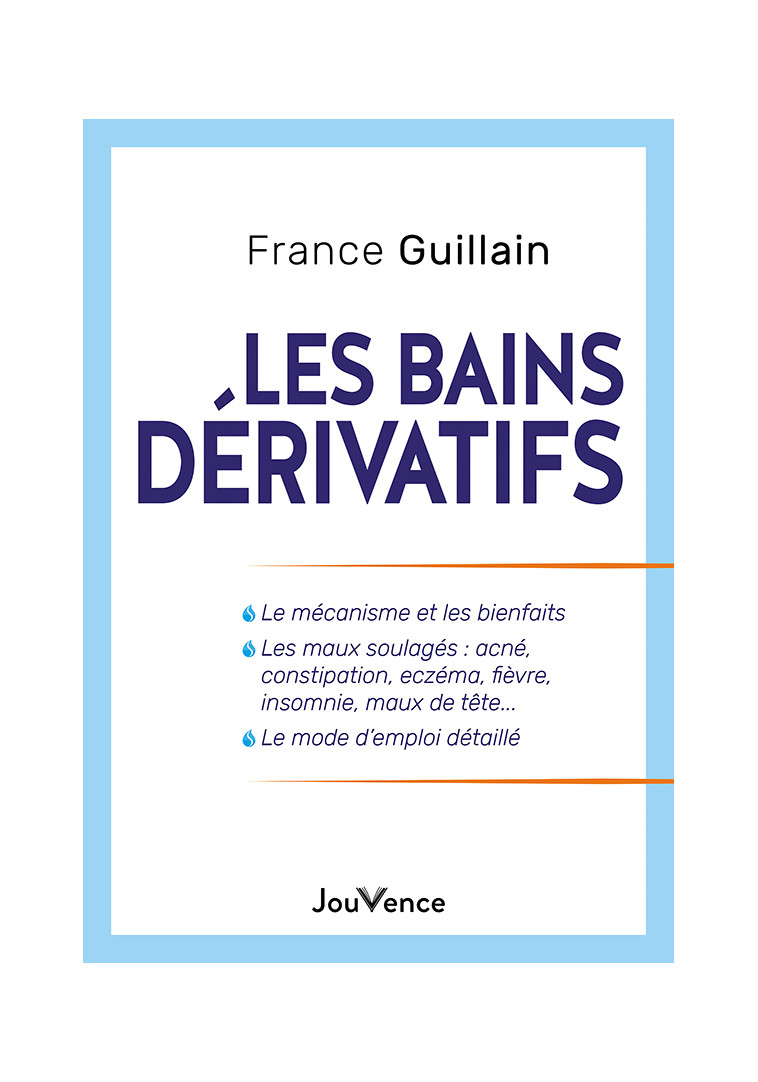 Les Bains dérivatifs - France Guillain - JOUVENCE