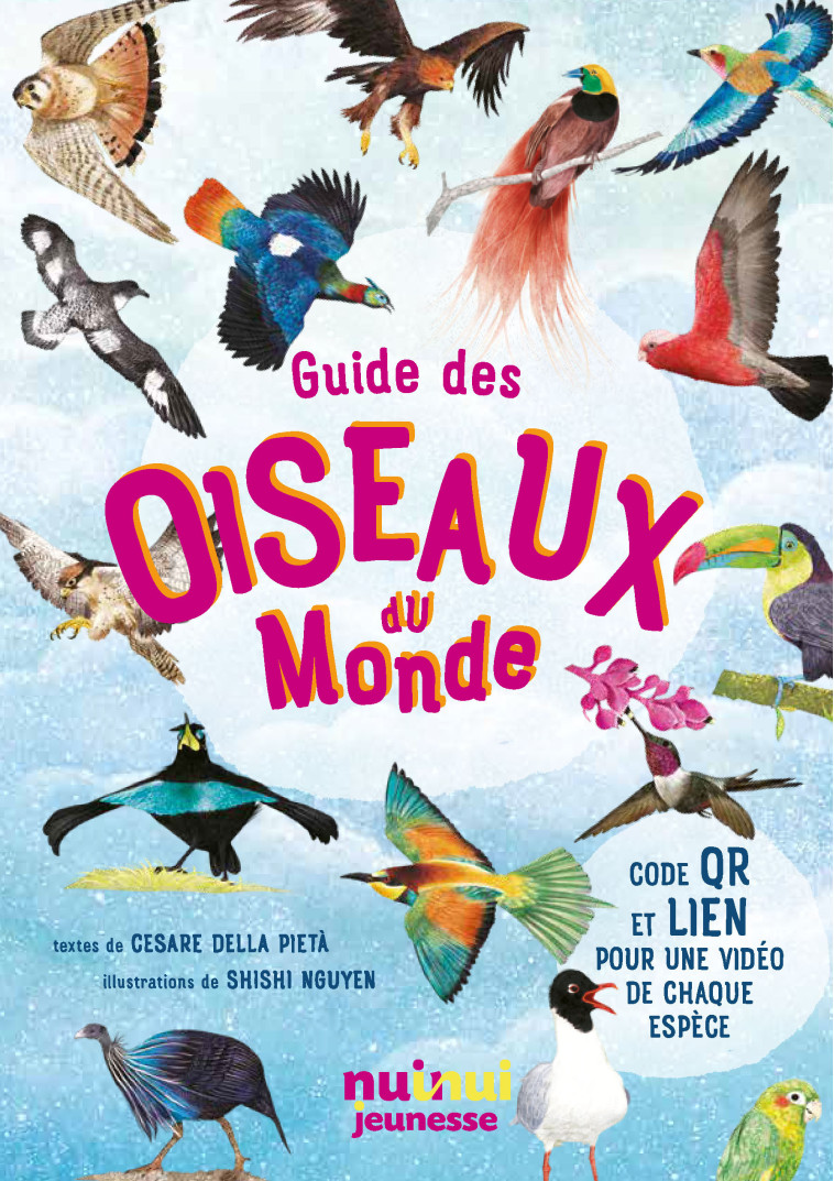 Guide des oiseaux du monde - Shishi Nguyen - NUINUI JEUNESSE