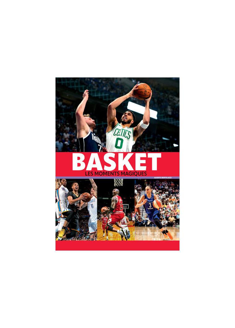 Basket - Les moments magiques - Alberto Bertolazzi - NUINUI