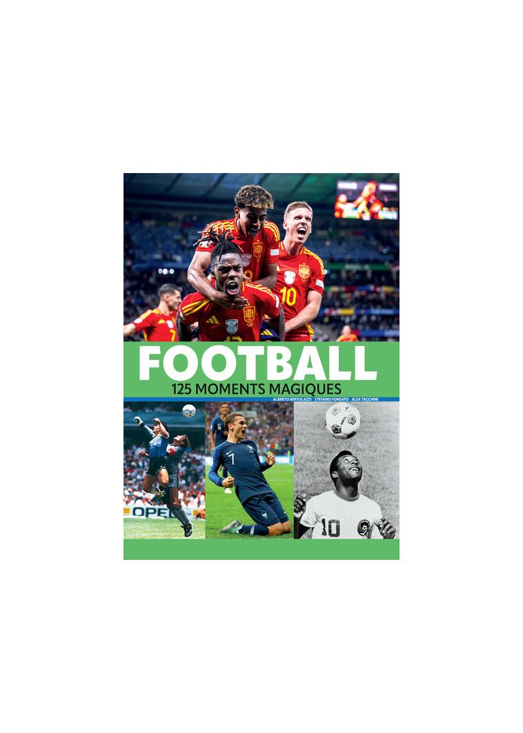 Football - 125 moments magiques - Alex Tacchini - NUINUI