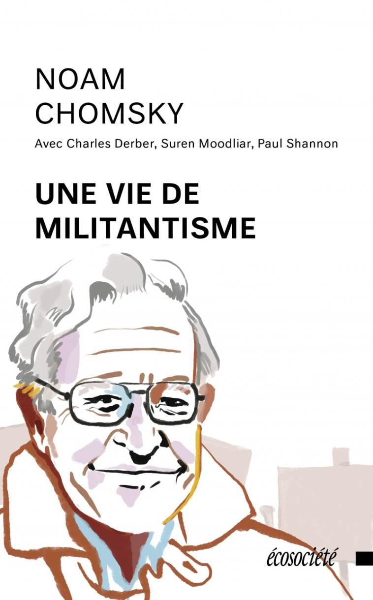 Une vie de militantisme - Noam CHOMSKY - ECOSOCIETE