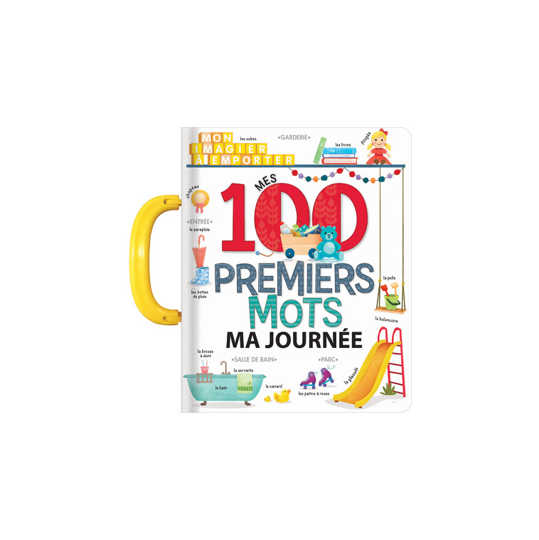 Mes 100 premiers mots : ma journée - Imagier à poignée - dès 2 ans - Corinne Delporte - CRACKBOOM