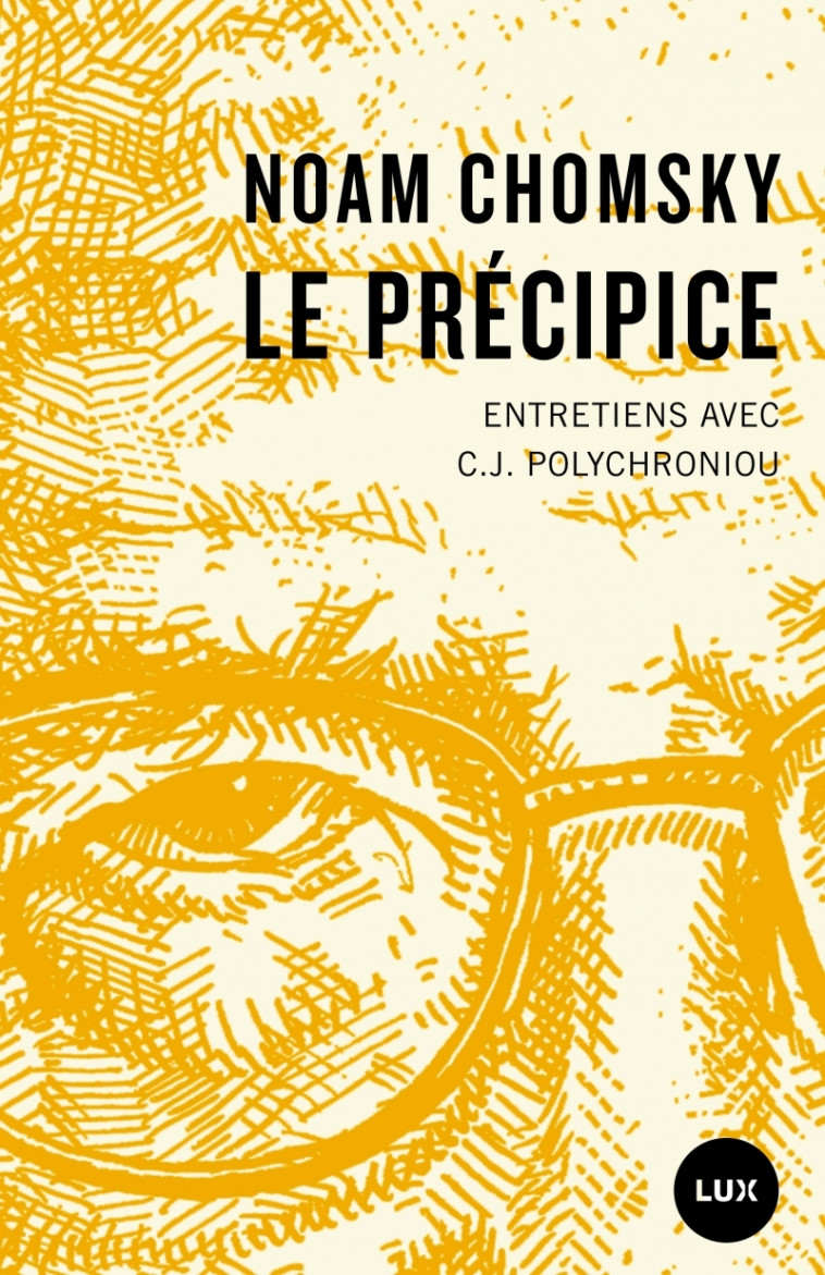 Le précipice - Entretiens avec C.J. Polychroniou - Noam CHOMSKY - LUX CANADA