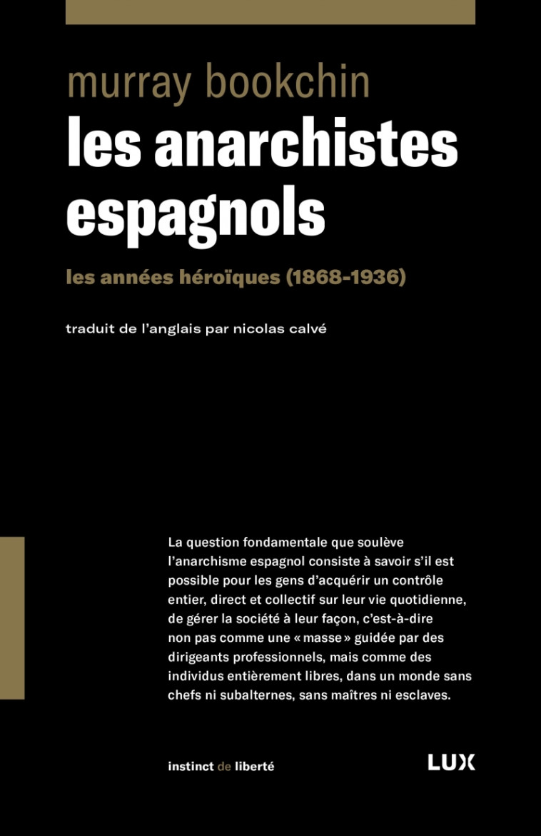 Les anarchistes espagnols - Les années héroïques 1868-1936 - Murray BOOKCHIN - LUX CANADA