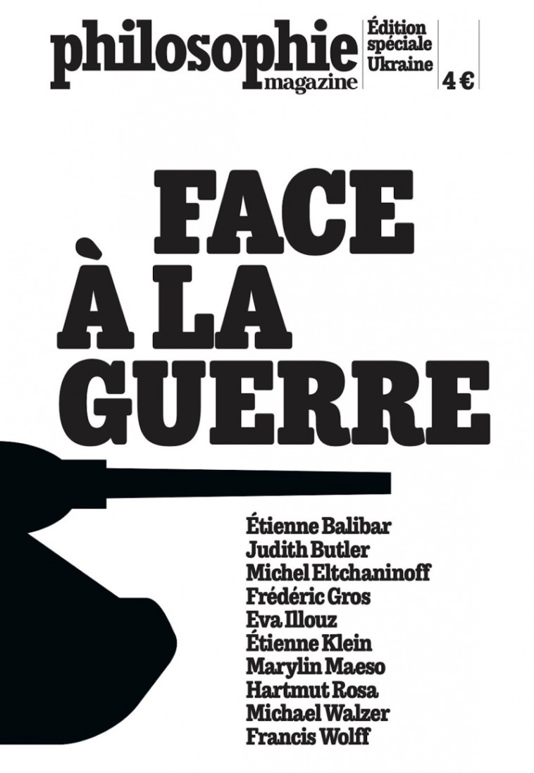 Face a la guerre -  Collectif - PHILOSOPHIE MAGAZINE