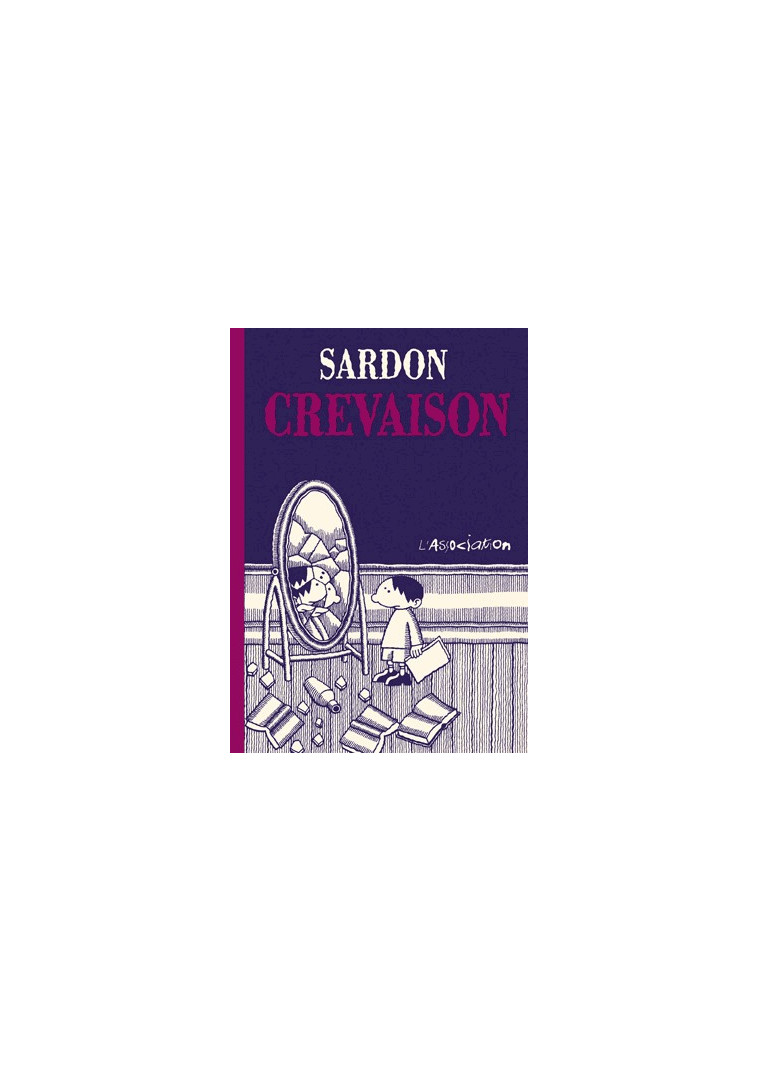 Crevaison - Vincent Sardon - ASSOCIATION