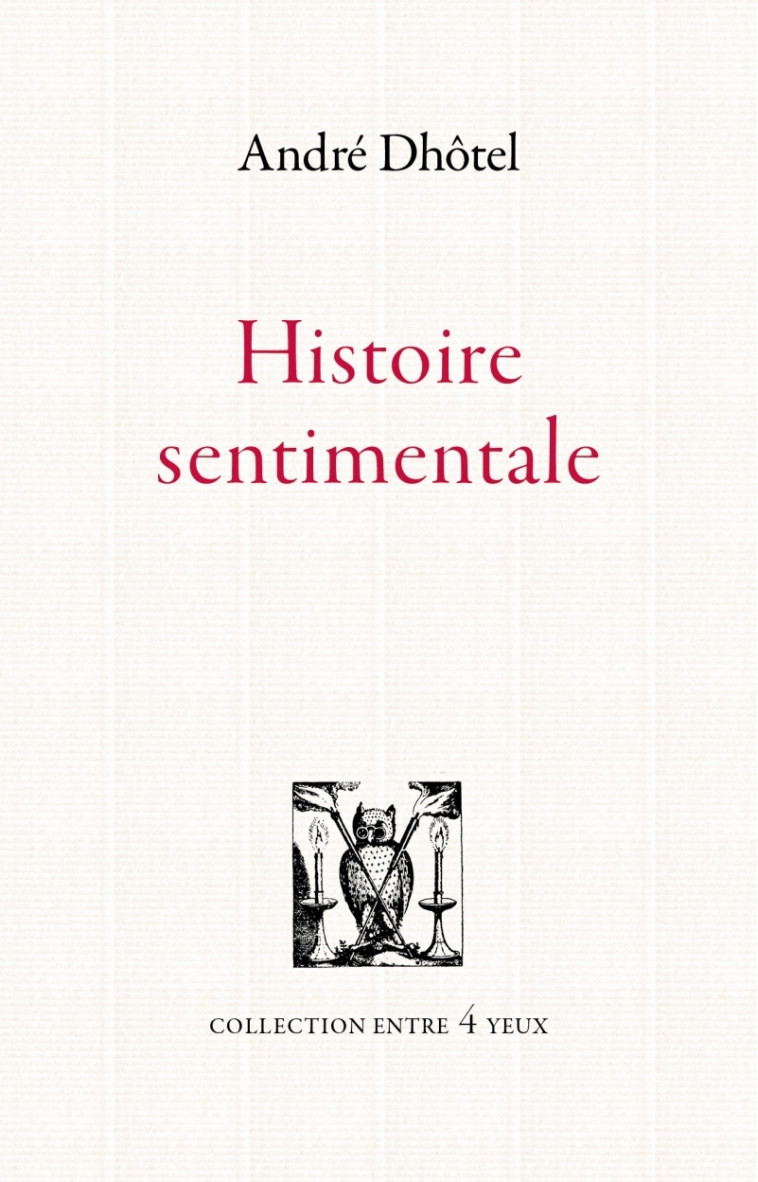 Histoire sentimentale - André Dhôtel - LETTRES VIVES