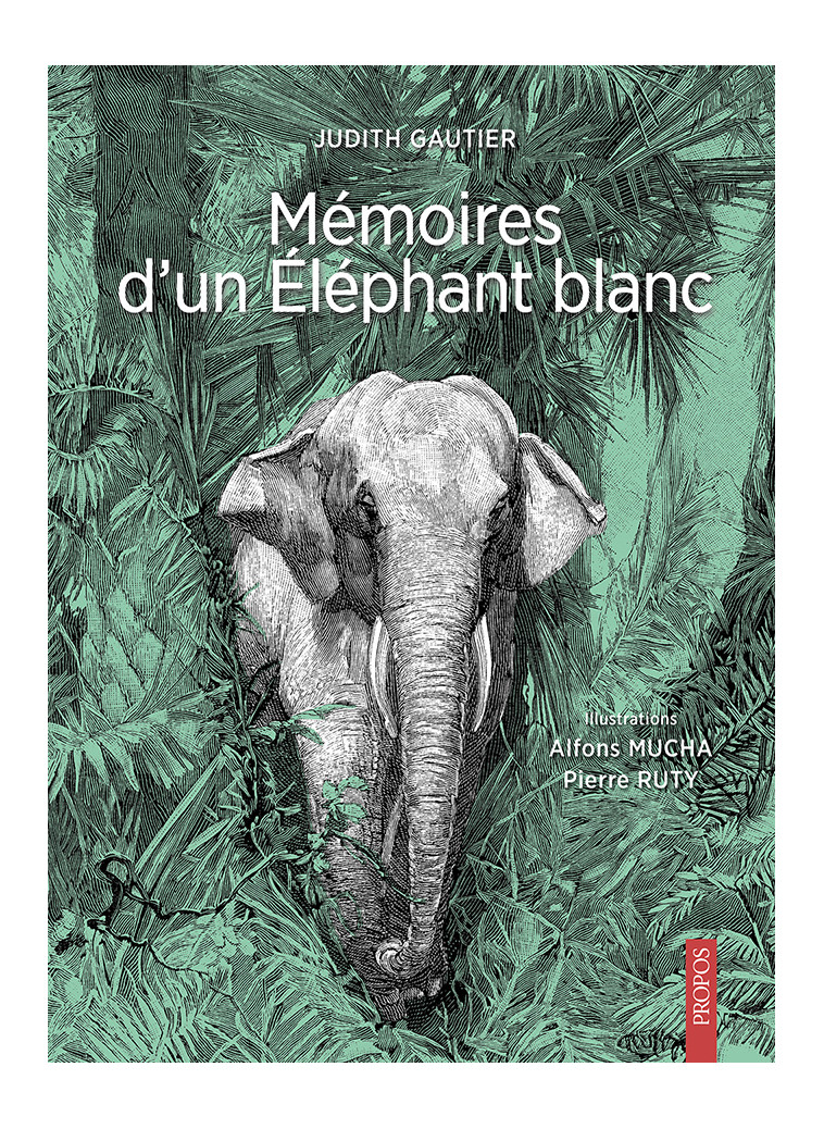 Mémoires d'un éléphant blanc - Judith Gautier - A PROPOS