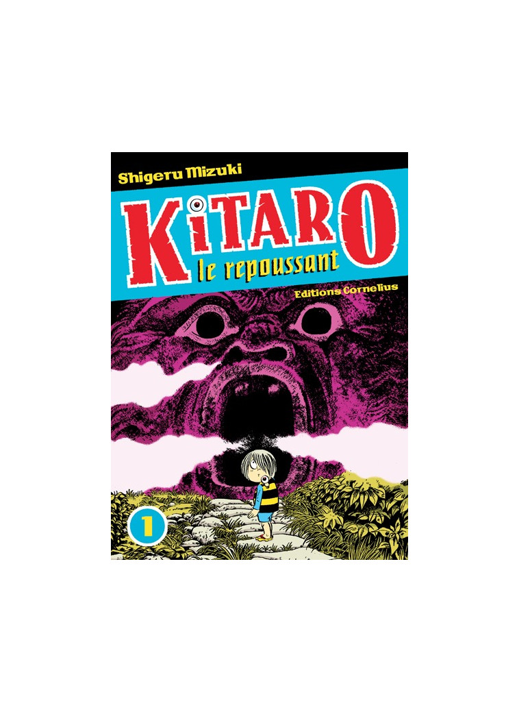 Kitaro le repoussant tome 1 -  MIZUKI SHIGERU - CORNELIUS