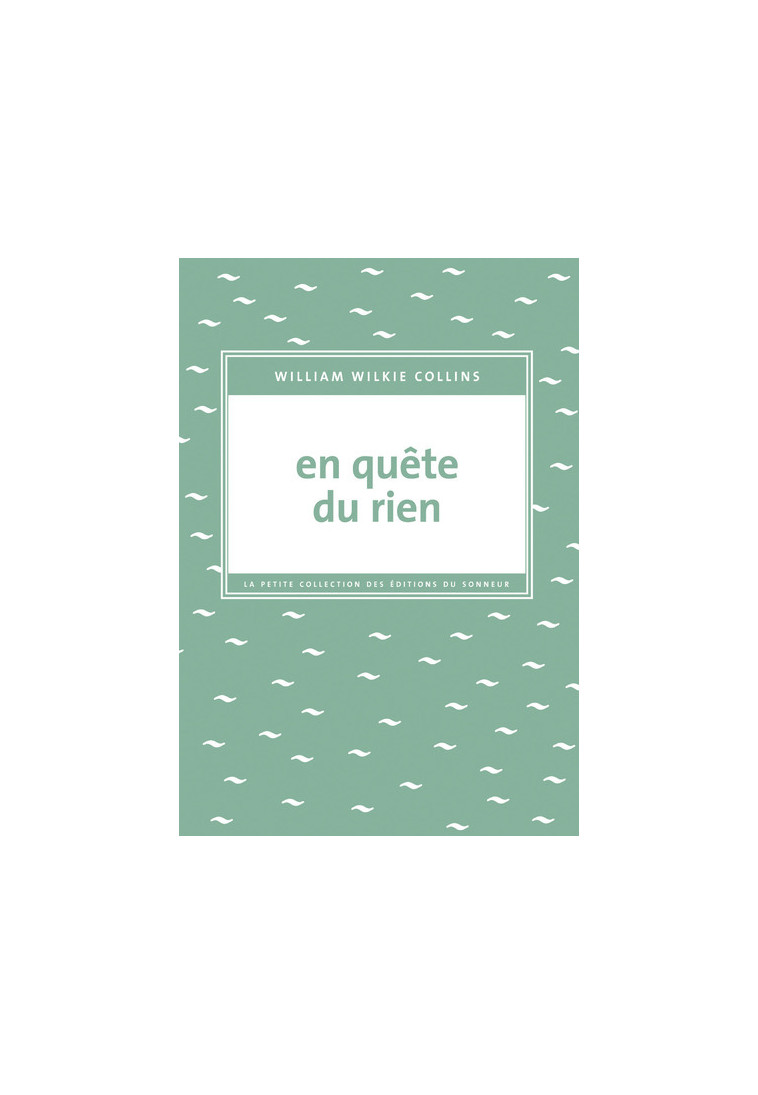 En quête du rien - Wilkie Collins - SONNEUR