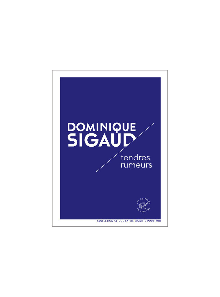 Tendres rumeurs - Dominique Sigaud - SONNEUR