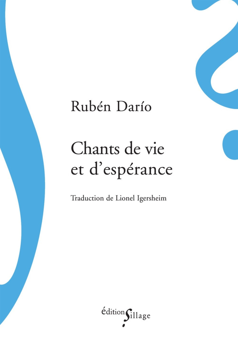 Chants de vie et d'espérance - Rubén Darío - SILLAGE