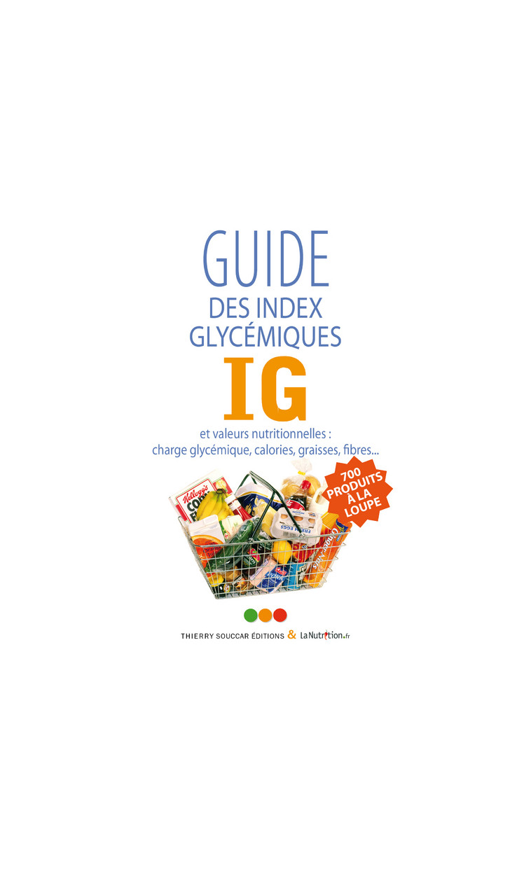 Guide des index glycemiques (ig) -  Collectif - THIERRY SOUCCAR