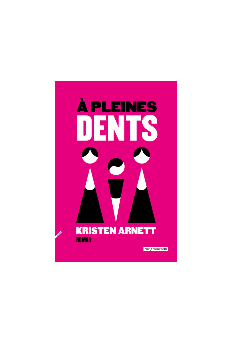 À pleines dents - Kristen Arnett - RUE FROMENTIN