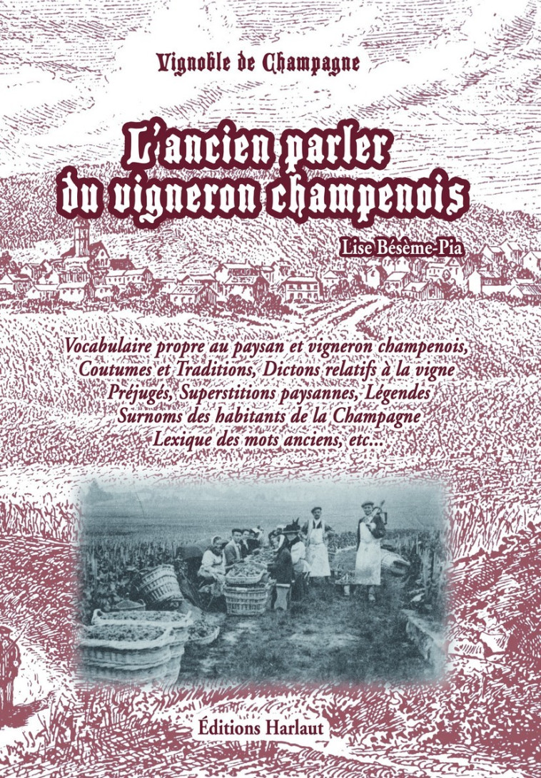 L’ancien parler du vigneron champenois - LISE BESEME-PIA - EDIT HARLAUT