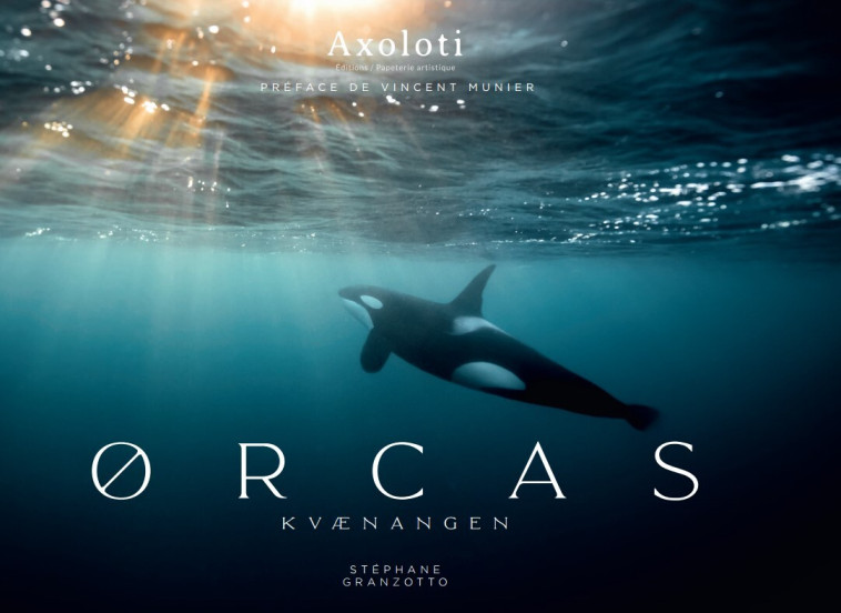 Orcas - Stéphane GRANZOTTO - AXOLOTI