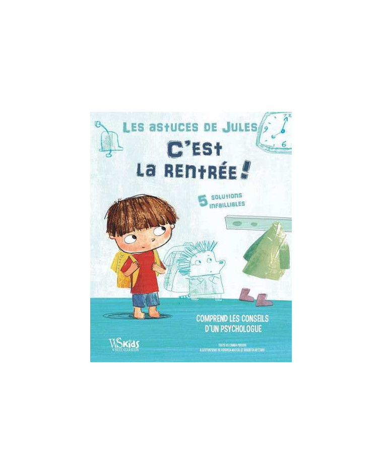 Les astuces de Jules - C'est la rentrée ! - Chiara Piroddi - WHITE STAR KIDS