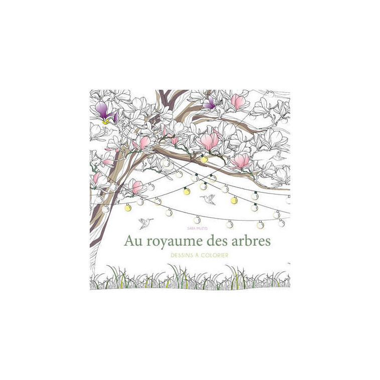 Au royaume des arbres - Dessins a colorier - Sara Muzio - WHITE STAR