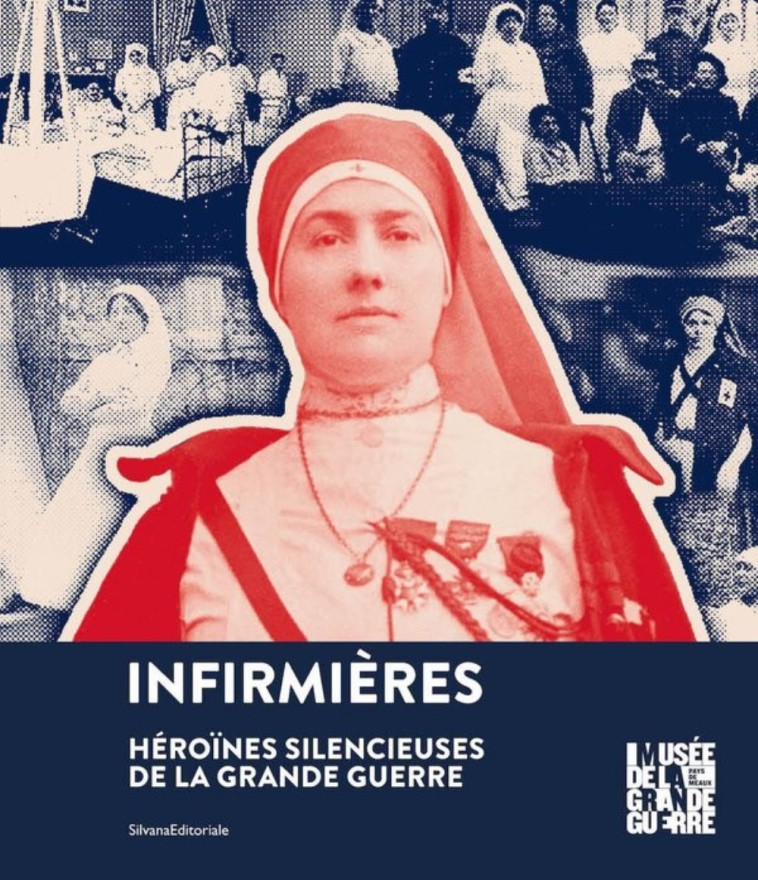 Infirmières - héroïnes silencieuses de la Grande guerre - XXX - SILVANA