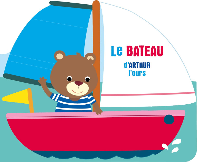 À l'aventure - Le bateau d'Arthur l'ours - XXX - BALLON