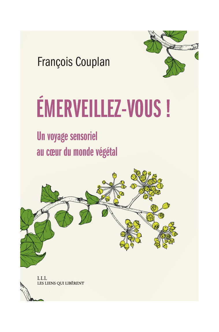 Emerveillez-vous ! - François Couplan - LIENS LIBERENT