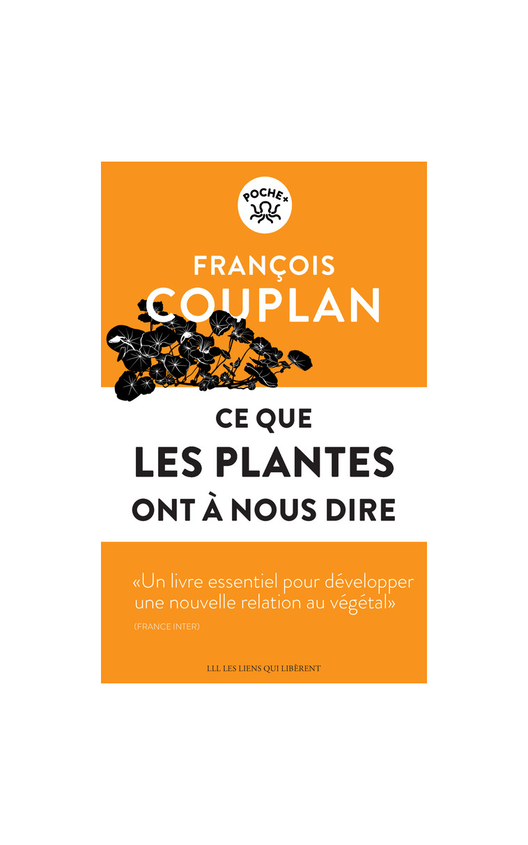 Ce que les plantes ont à nous dire - François Couplan - LIENS LIBERENT