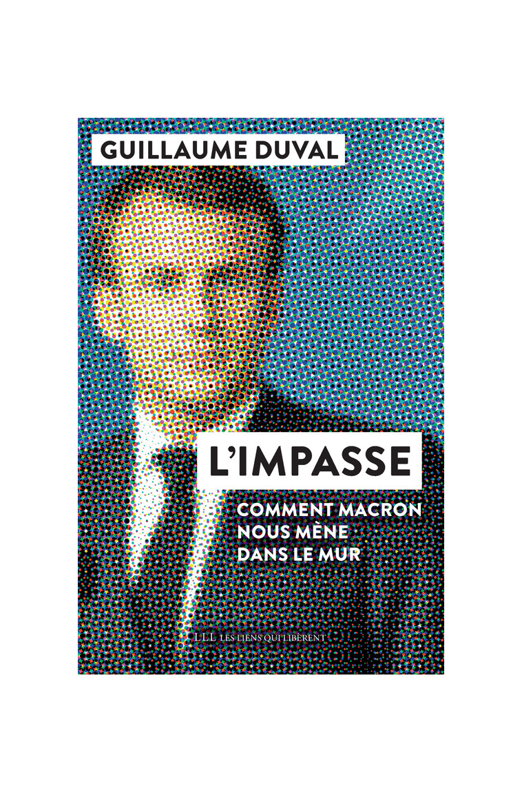 L'impasse - Guillaume Duval - LIENS LIBERENT