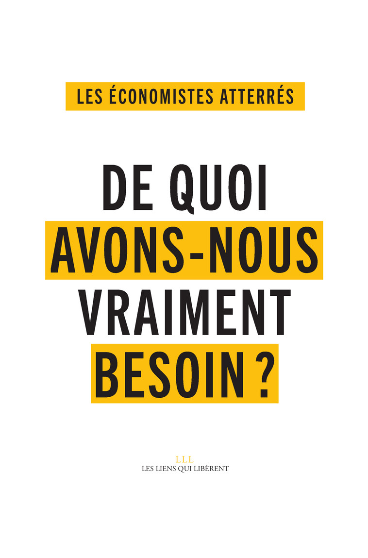 De quoi avons-nous vraiment besoin ? -  Économistes atterrés - LIENS LIBERENT