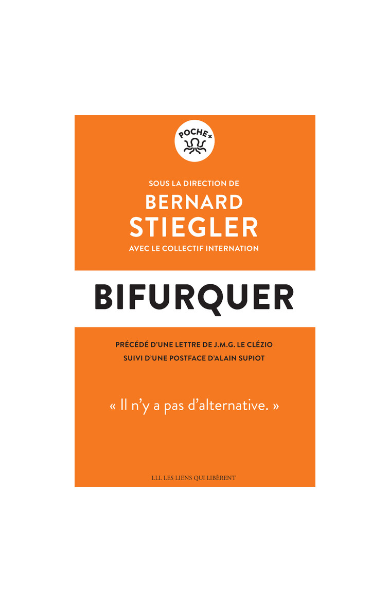 Bifurquer - Bernard Stiegler - LIENS LIBERENT