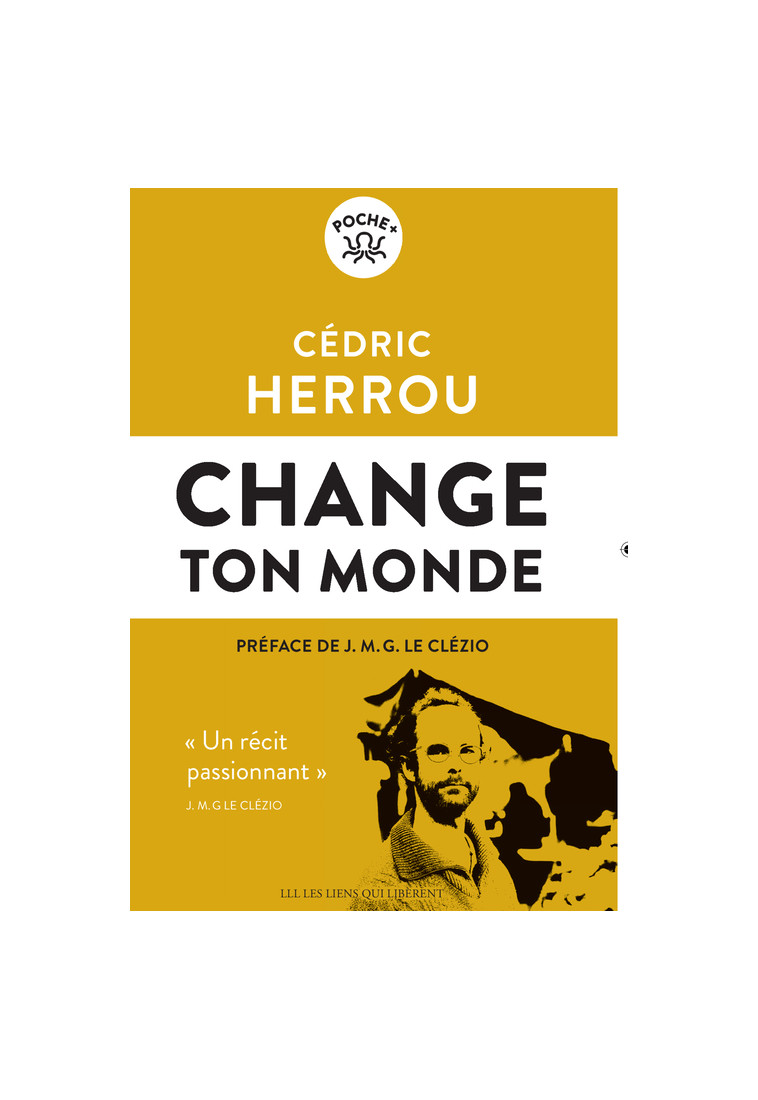 Change ton monde - Cédric Herrou - LIENS LIBERENT