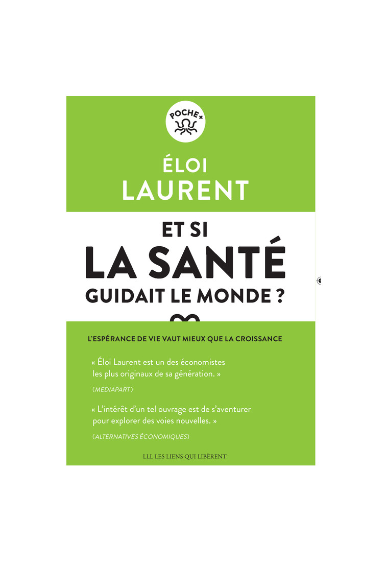 Et si la santé guidait le monde ? - Éloi Laurent - LIENS LIBERENT