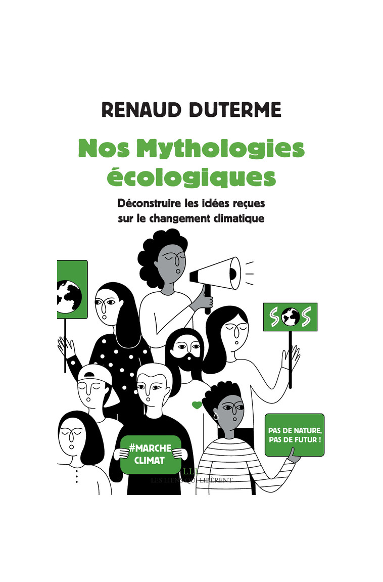 Nos Mythologies écologiques - Renaud Duterme - LIENS LIBERENT