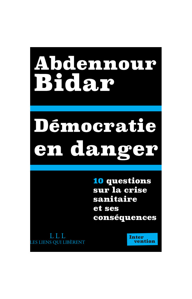 Démocratie en danger - Abdennour Bidar - LIENS LIBERENT