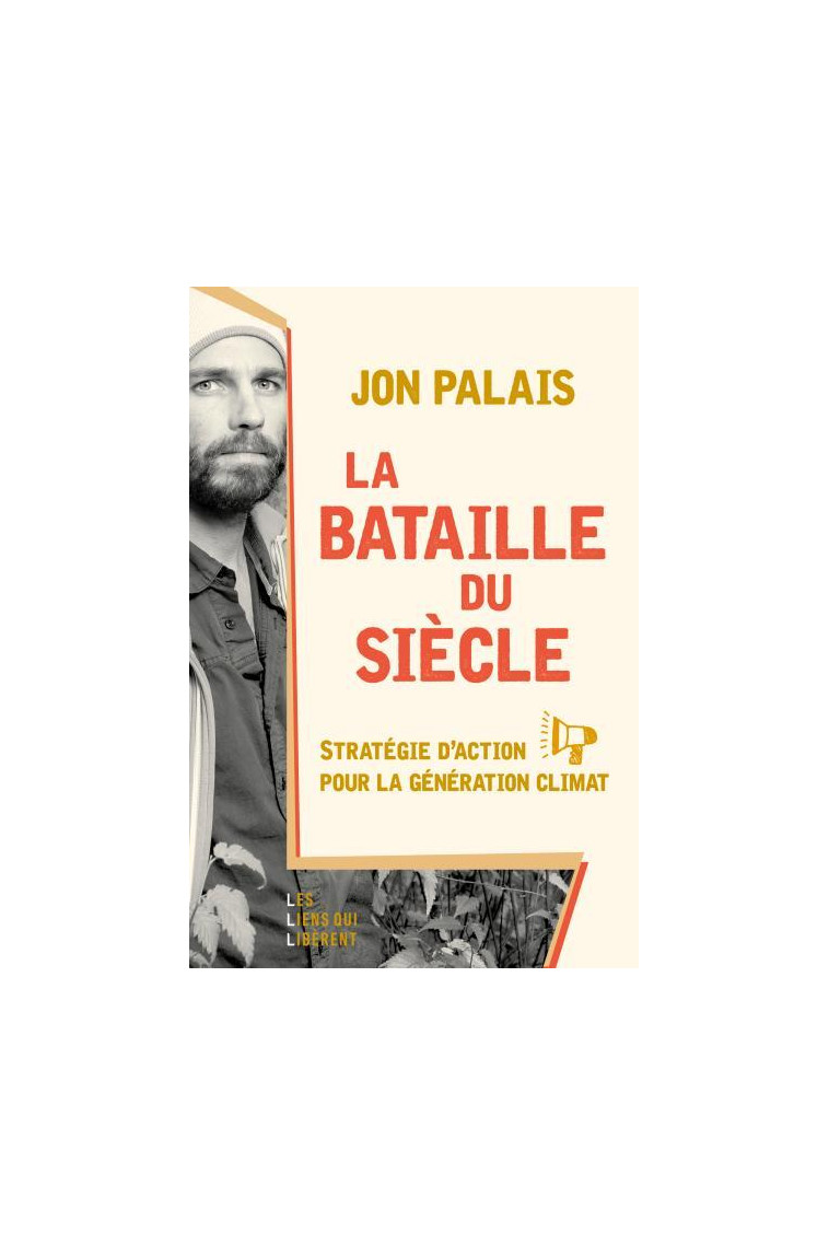 La bataille du siècle - Jon Palais - LIENS LIBERENT