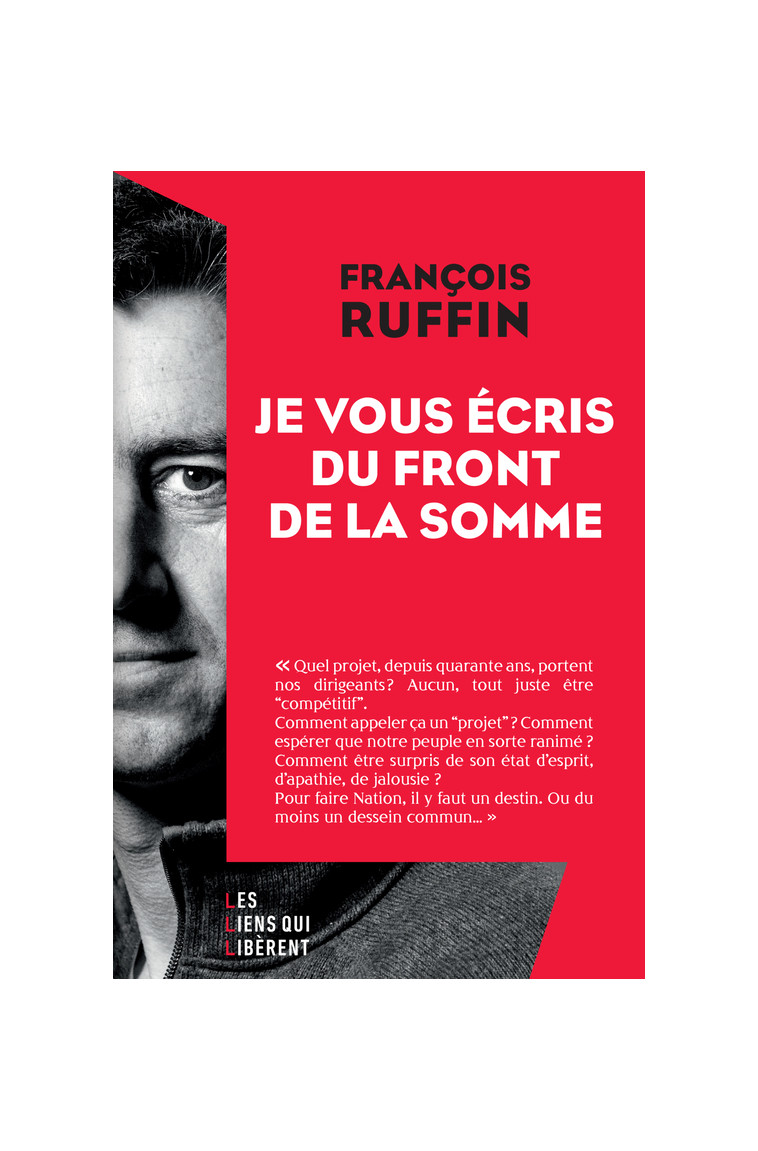 Je vous écris du front de la Somme - François Ruffin - LIENS LIBERENT