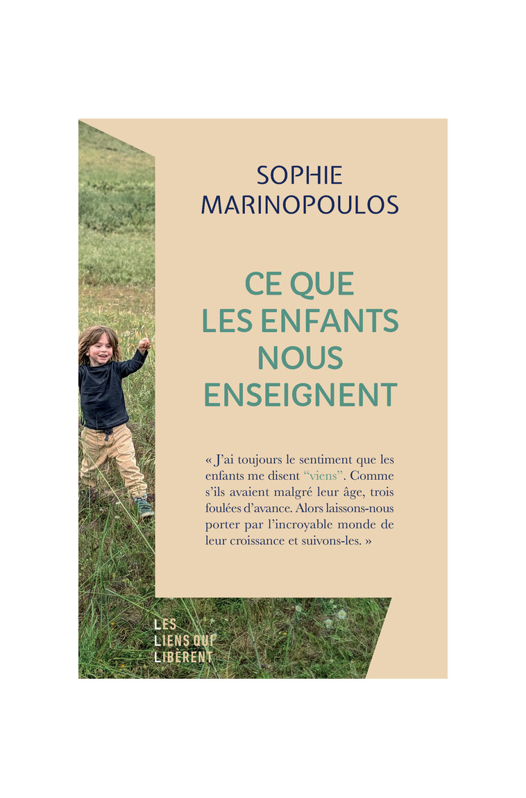 Ce que les enfants nous enseignent - Sophie Marinopoulos - LIENS LIBERENT