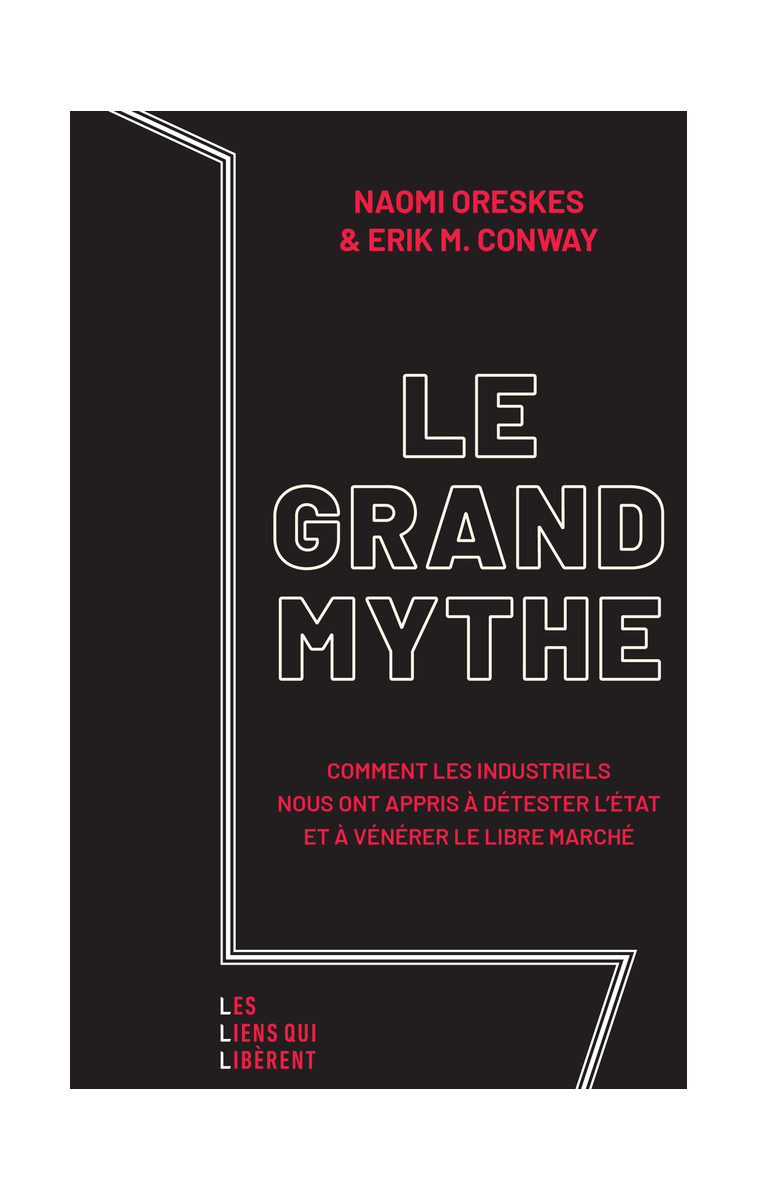 Le grand mythe - Eric Conway - LIENS LIBERENT