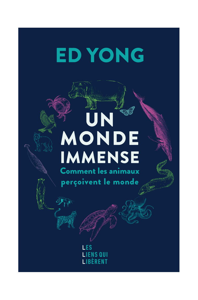 Un monde immense - Ed Yong - LIENS LIBERENT