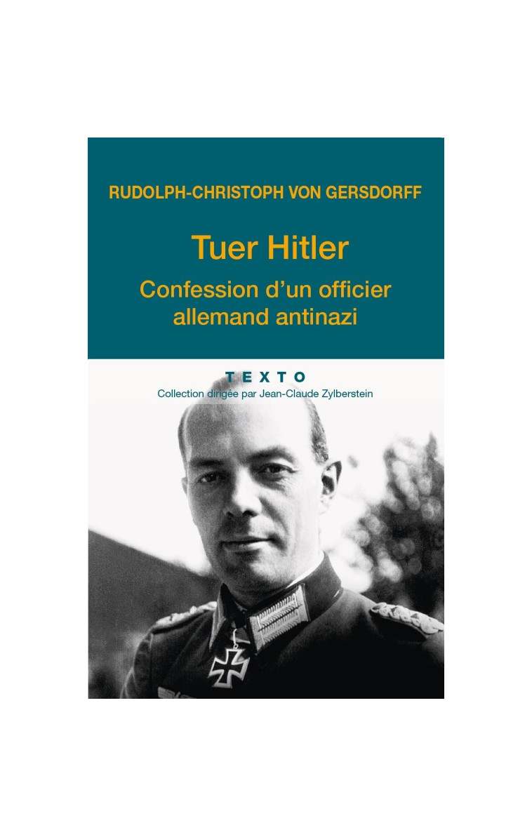 Tuer Hitler - Rudolf-Christoph von Gersdorff - TALLANDIER