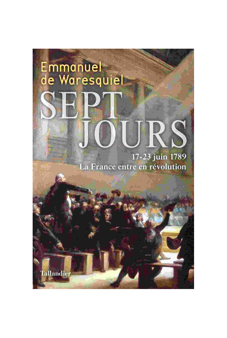 Sept jours - Emmanuel de Waresquiel - TALLANDIER