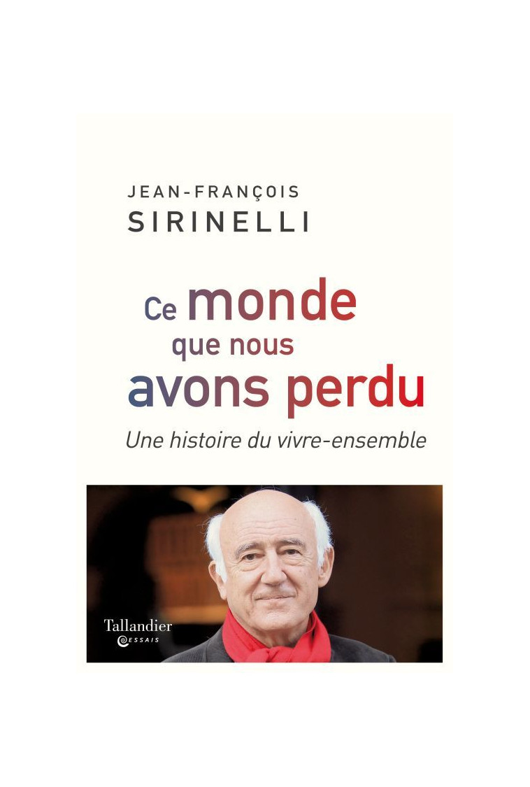 Ce monde que nous avons perdu - Jean-François Sirinelli - TALLANDIER