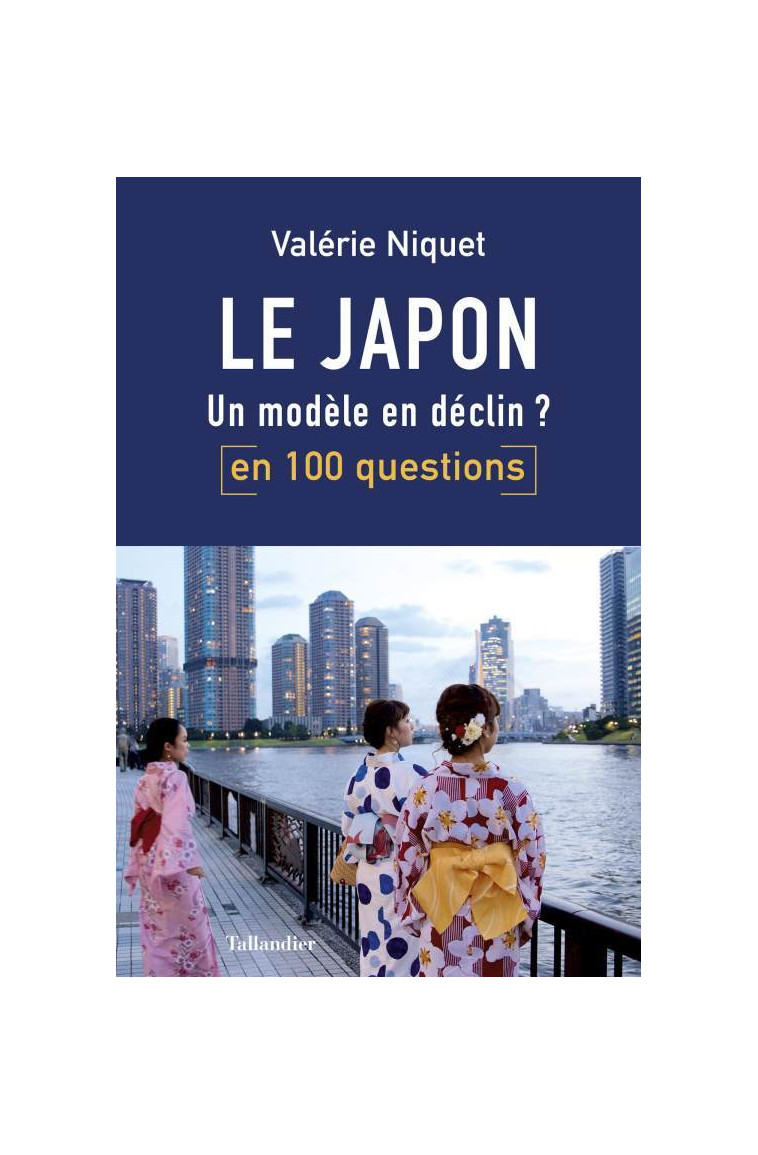 Le Japon en 100 questions - Valérie Niquet-Cabestan - TALLANDIER