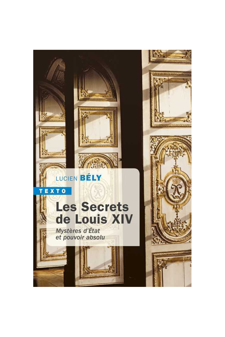 Les secrets de Louis XIV - Lucien Bély - TALLANDIER