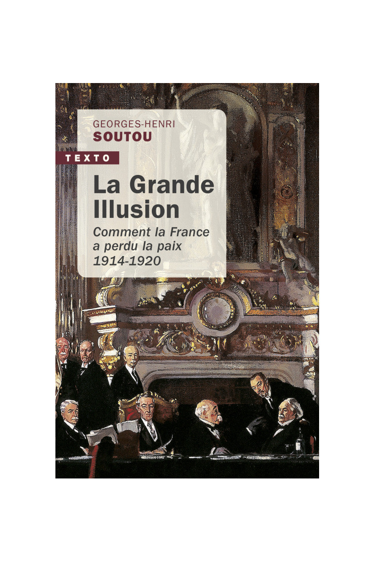 La grande illusion - Georges-Henri Soutou - TALLANDIER