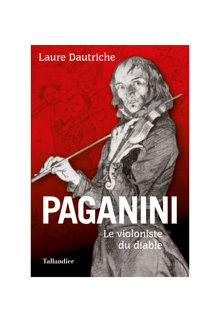 Paganini - Laure Dautriche - TALLANDIER