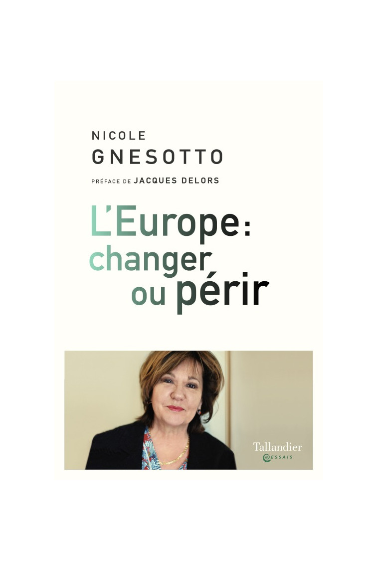 L'Europe : changer ou périr - Nicole Gnesotto - TALLANDIER