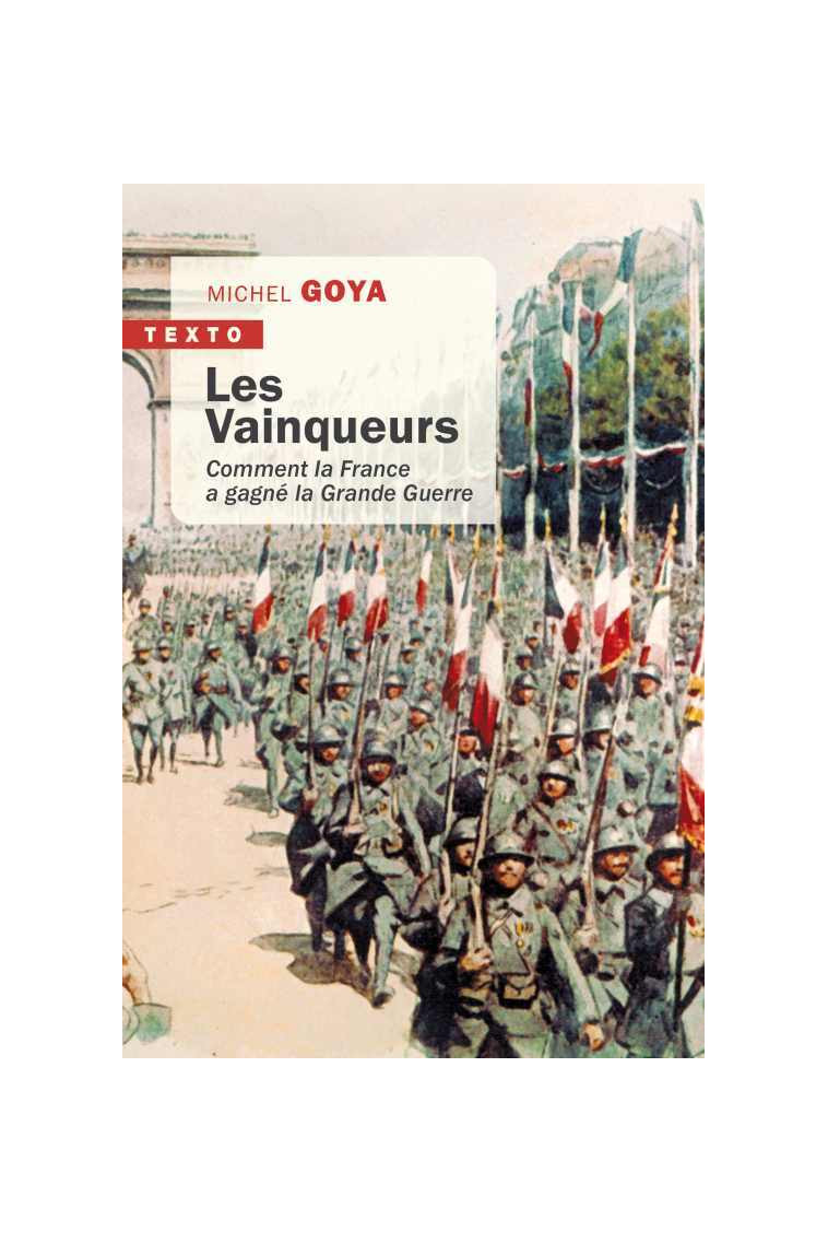 Les vainqueurs - Michel Goya - TALLANDIER