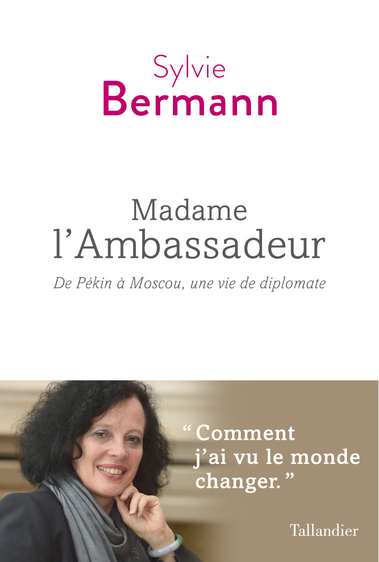 Madame l'ambassadeur - Sylvie Bermann - TALLANDIER