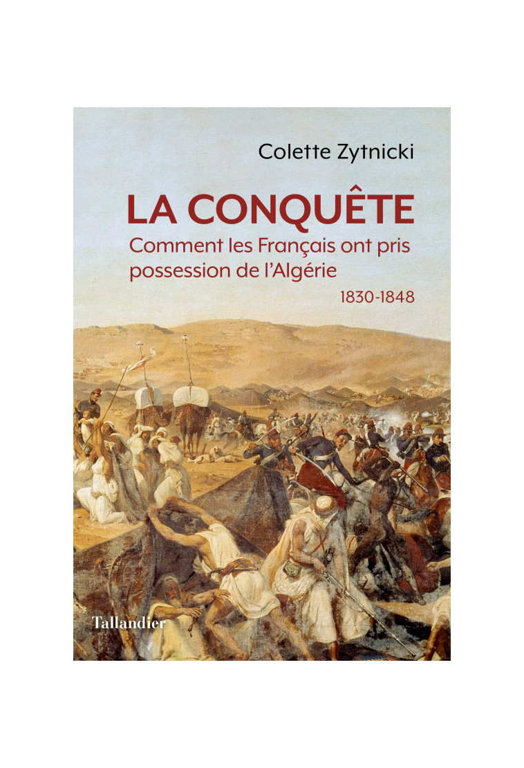 La conquête - Colette Zytnicki - TALLANDIER